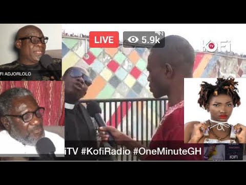 KOFI TV INTERVIEWS 3BONY'S DAD, LUTTERODT, ADJORLOLO, ABEIKU SANTANA, OTHERS