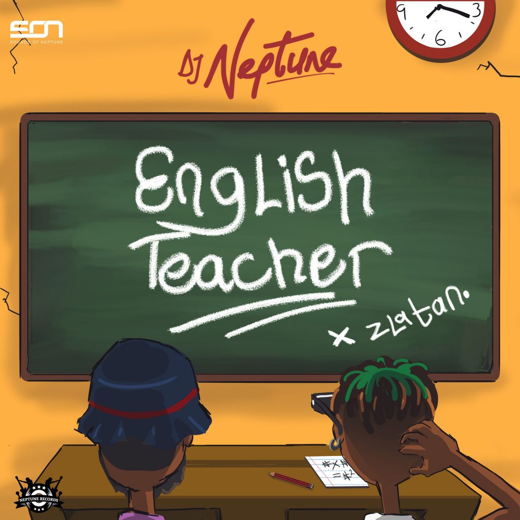 Dj Neptune drops English Teacher feat. Zlatan