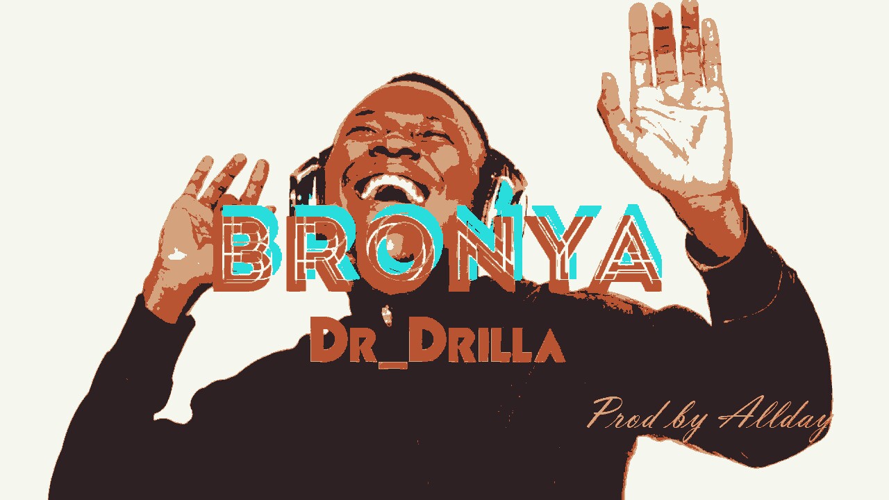 Listen: Dr_Drilla – Bronya (Prod. by AllDay)